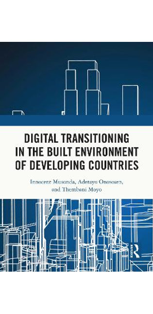 Digital Transitioning in the Built Environment of Developing Countries