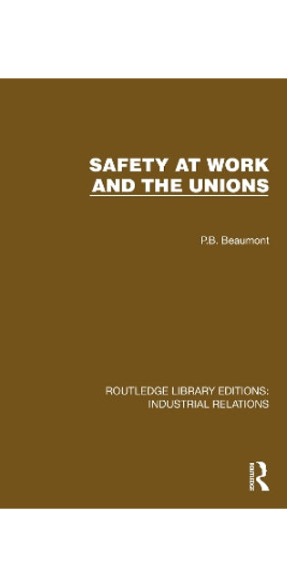 Safety at Work and the Unions
