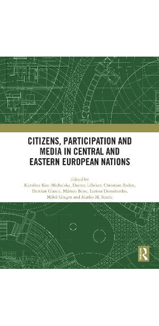 Citizens, Participation and Media in Central and Eastern European Nations