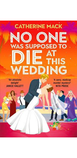 No one was Supposed to Die at this Wedding