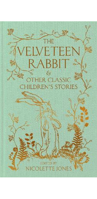 Velveteen Rabbit & Other Classic Children's Stories