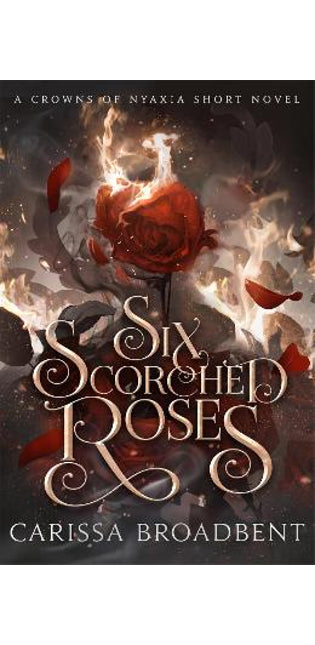Six Scorched Roses