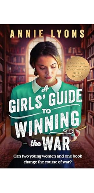 Girls' Guide to Winning the War