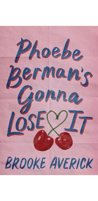 Phoebe Berman's Gonna Lose It
