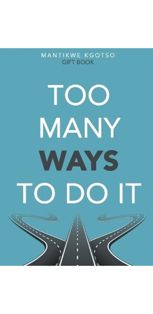 Too Many Ways to Do It