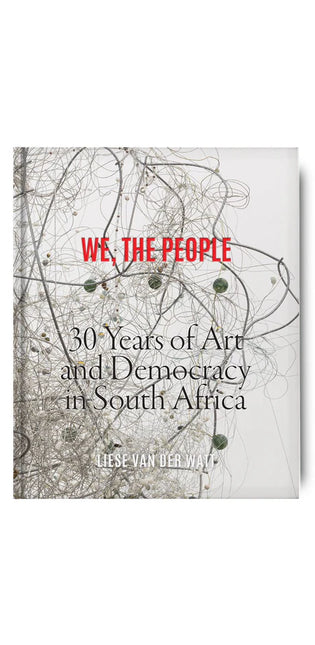 We, The People: 30 Years of Art & Democracy in SA