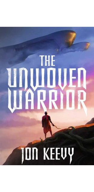 The Unwoven Warrior