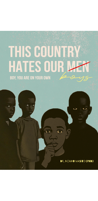 This Country Hates Our Men Boys