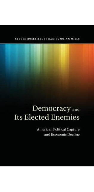Democracy and its Elected Enemies