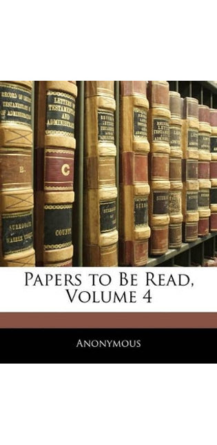 Papers to Be Read, Volume 4