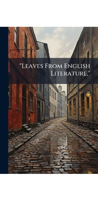 "Leaves From English Literature,"