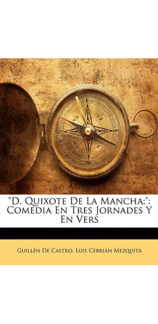 "D. Quixote De La Mancha;"