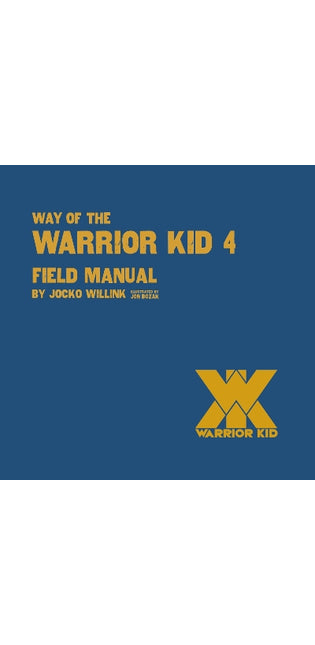 Way of the Warrior Kid 4: Field Manual