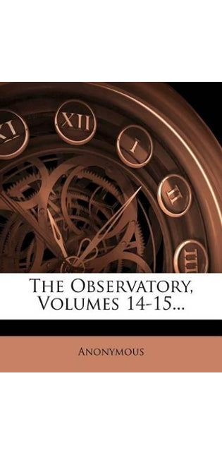 Observatory, Volumes 14-15...