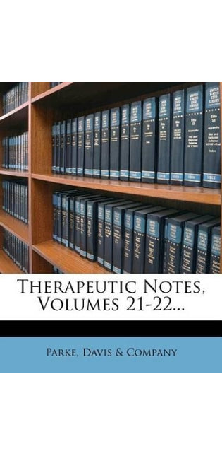 Therapeutic Notes, Volumes 21-22...