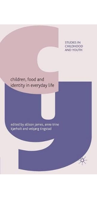 Children, Food and Identity in Everyday Life