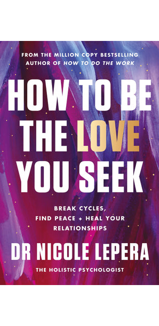 How to Be the Love You Seek