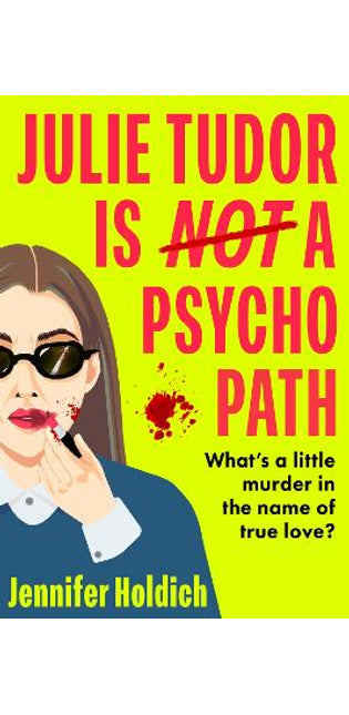 Julie Tudor Is Not a Psychopath