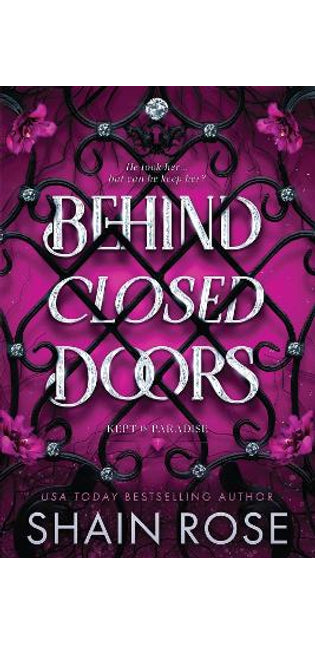Behind Closed Doors