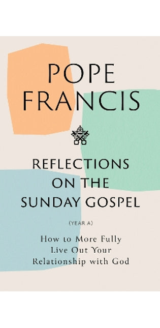 Reflections on the Sunday Gospel (YEAR A)