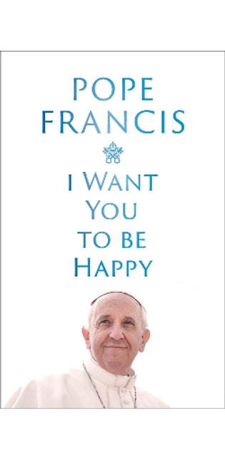 I Want You to be Happy