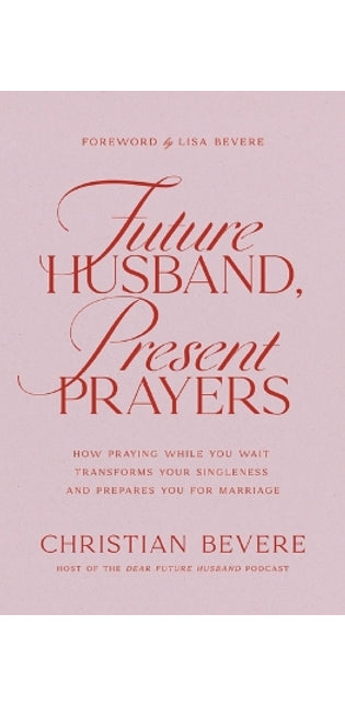Future Husband, Present Prayers