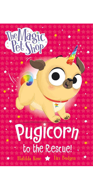 The Magic Pet Shop Stories: Pugicorn to the Rescue!