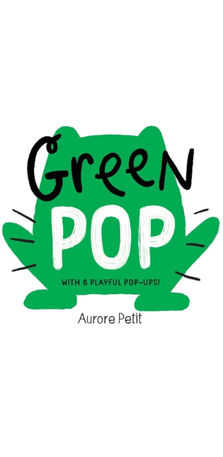 Green Pop (With 6 Playful Pop-Ups!)