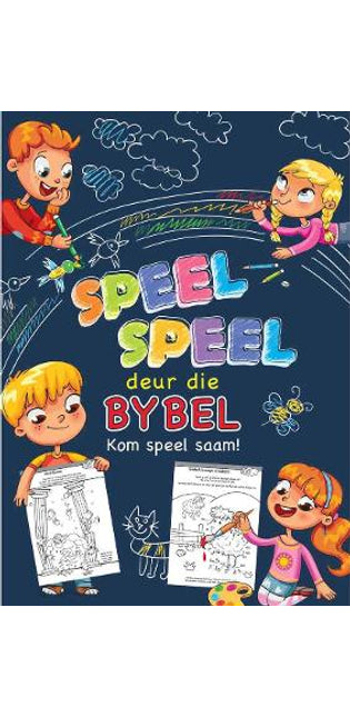 Speel-Speel Deur Die Bybel - Kom Speel Saam