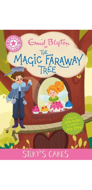 Reading Champion: Magic Faraway Tree: Silky's Cakes