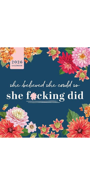 2026 She Believed She Could So She F*cking Did Wall Calendar