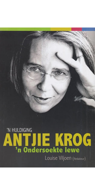 Antjie Krog: ‘n Ondersoekte Lewe