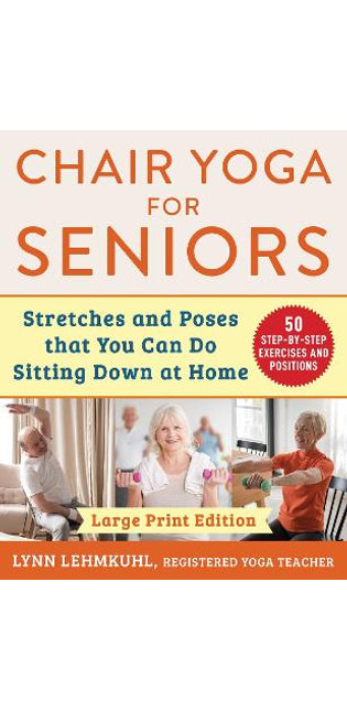 Chair Yoga for Seniors - Large Print Edition