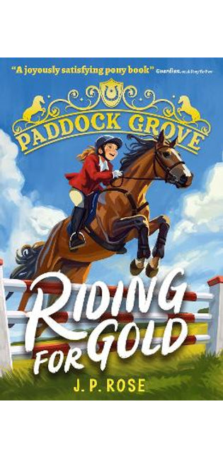 Paddock Grove: Riding for Gold
