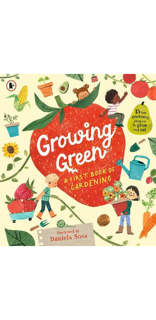 Growing Green: A First Book of Gardening
