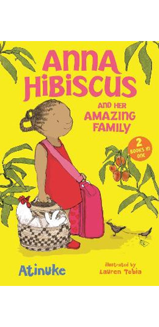 Anna Hibiscus and Her Amazing Family: Two Books in One