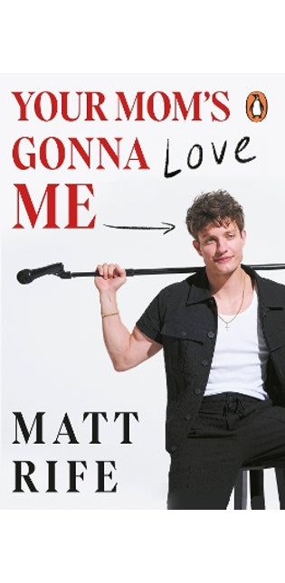 Your Mom’s Gonna Love Me