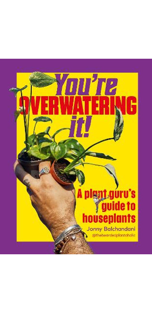 You're Overwatering It!
