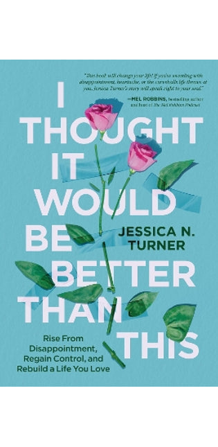 I Thought It Would Be Better Than This