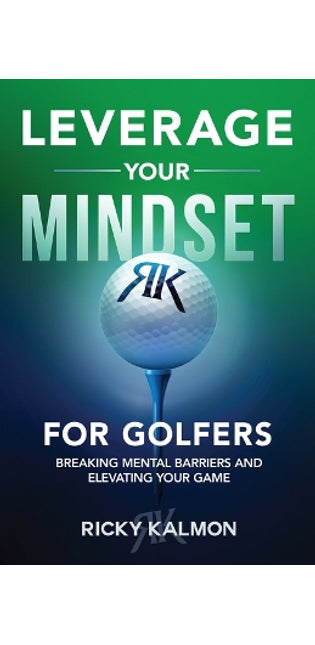 Leverage Your Mindset for Golfers
