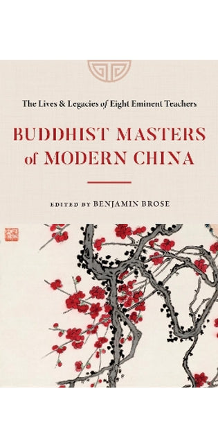Buddhist Masters of Modern China