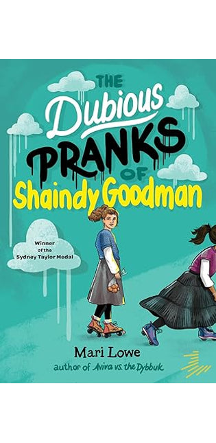 The Dubious Pranks of Shaindy Goodman