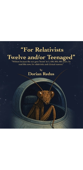 "For Relativists Twelve and/or Teenaged"