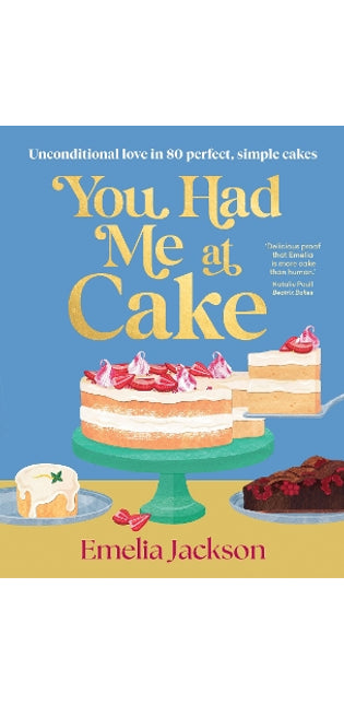 You Had Me At Cake
