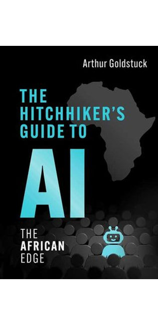 The Hitchhiker's Guide to AI - The African Edge