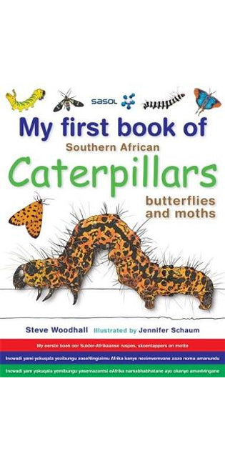 My first book of Southern African Caterpillars, butterflies and moths