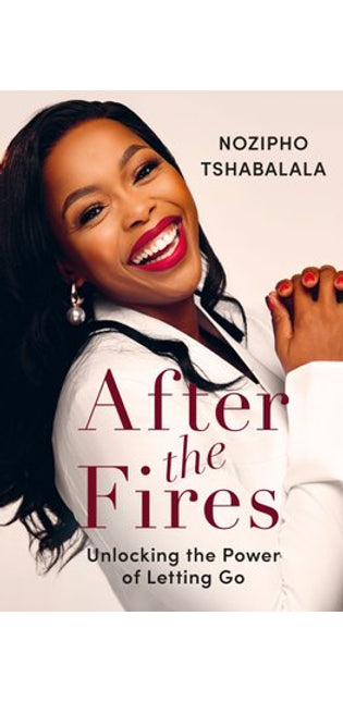 After the Fires - Unlocking the Power of Letting Go