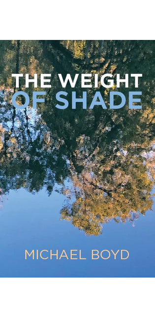The Weight of Shade