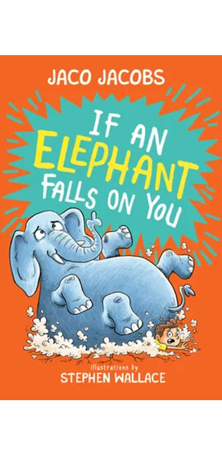 If an Elephant Falls on You