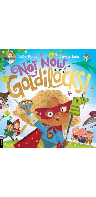 Not Now, Goldilocks!